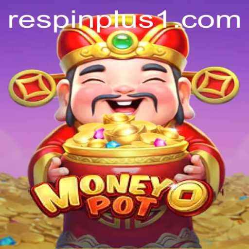 Exploring MoneyPot: Unlocking the Secrets of RESPIN PLUS